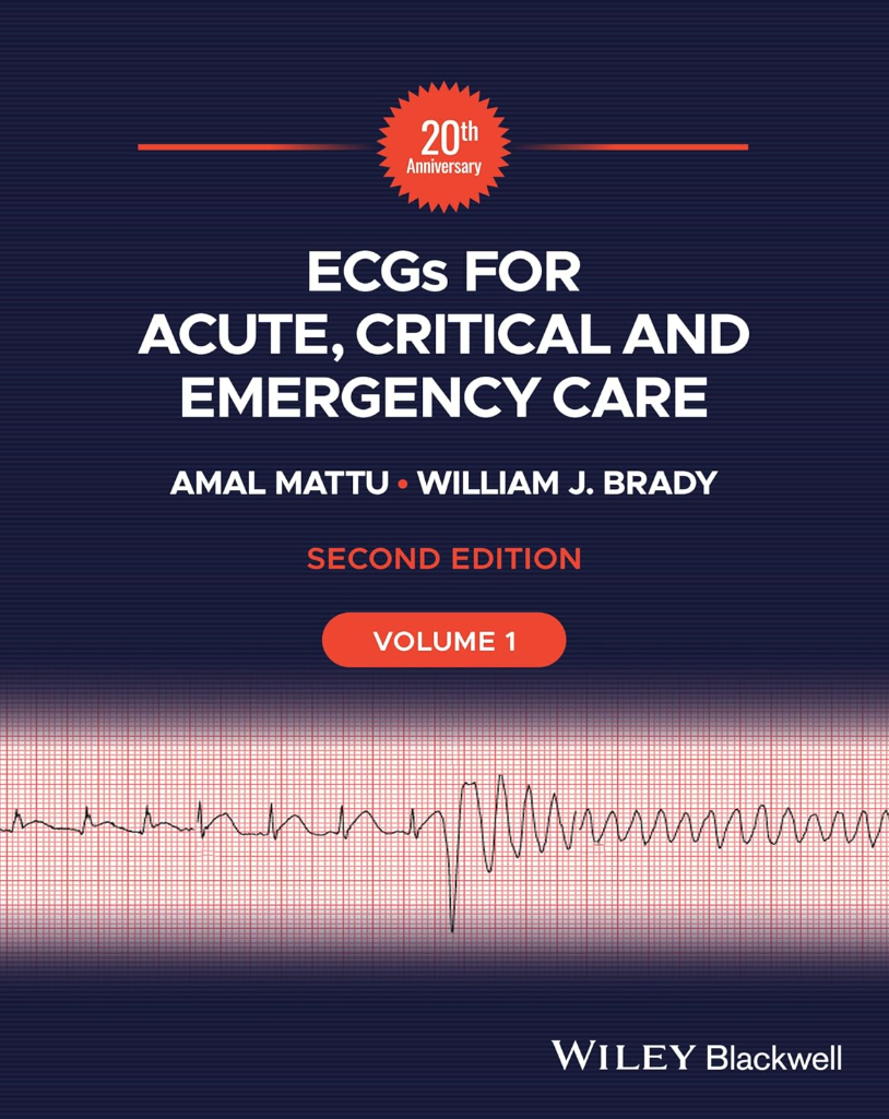 ECGs for Acute, Critical and Emergency Care, Volume 1, 20th Anniversary Edition